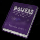 Powers You Never Knew You Had (and What To Do With Them Now You've Wised Up)
